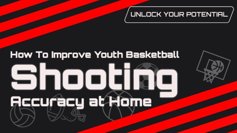 The thumbnail for the blog titled how to improve youth basketball shooting accuracy at home by Unlocked Potential.